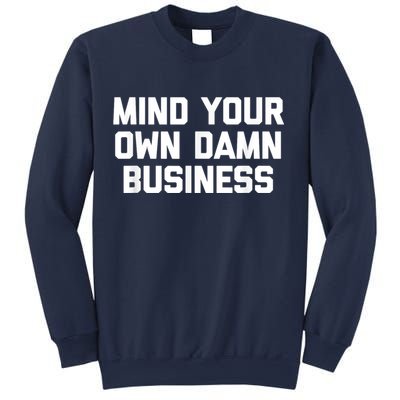 Harris Walz 2024 Mind Your Own Damn Business Sweatshirt