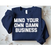 Harris Walz 2024 Mind Your Own Damn Business Sweatshirt