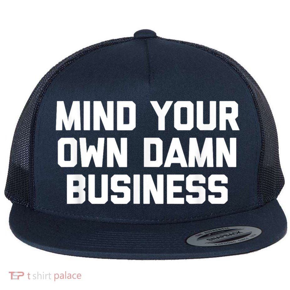 Harris Walz 2024 Mind Your Own Damn Business Flatbill Hat