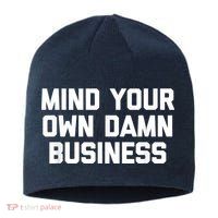 Harris Walz 2024 Mind Your Own Damn Business Sustainable Beanie