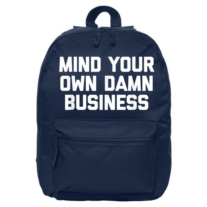 Harris Walz 2024 Mind Your Own Damn Business 16 in Basic Backpack