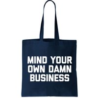 Harris Walz 2024 Mind Your Own Damn Business Bag