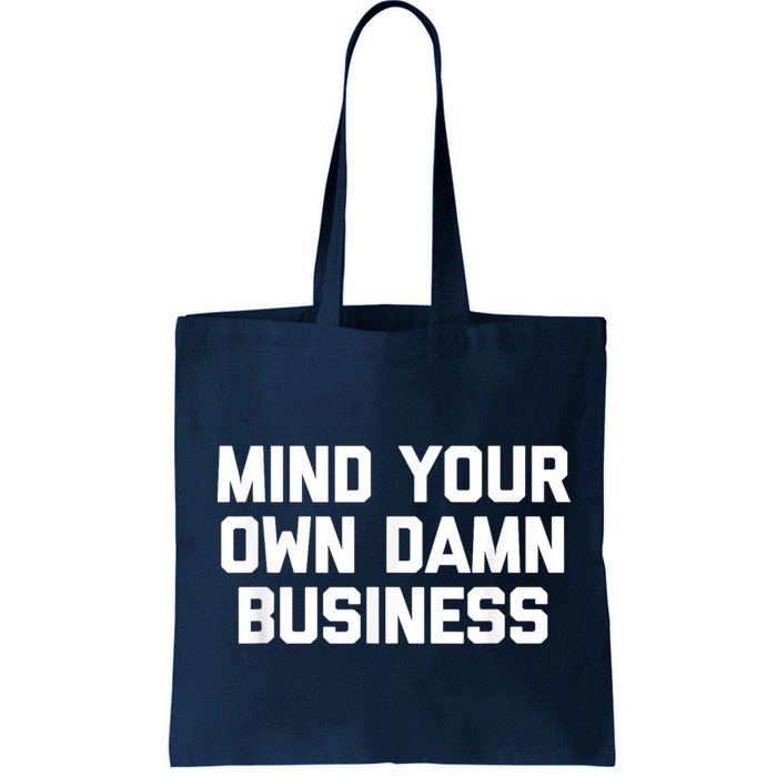 Harris Walz 2024 Mind Your Own Damn Business Bag