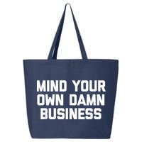 Harris Walz 2024 Mind Your Own Damn Business 25L Jumbo Tote