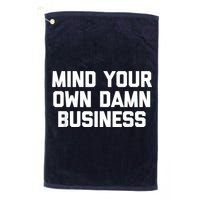 Harris Walz 2024 Mind Your Own Damn Business Golf Towel