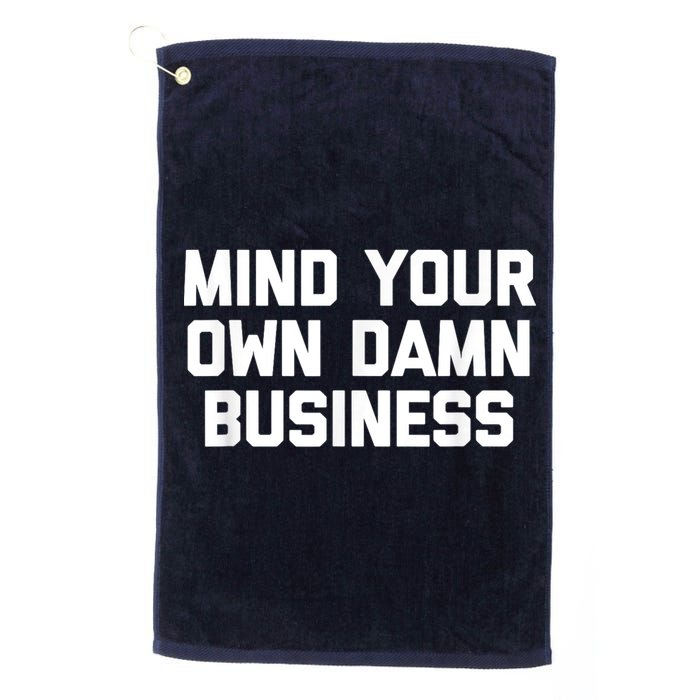 Harris Walz 2024 Mind Your Own Damn Business Golf Towel