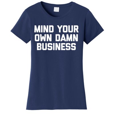 Harris Walz 2024 Mind Your Own Damn Business Women's T-Shirt