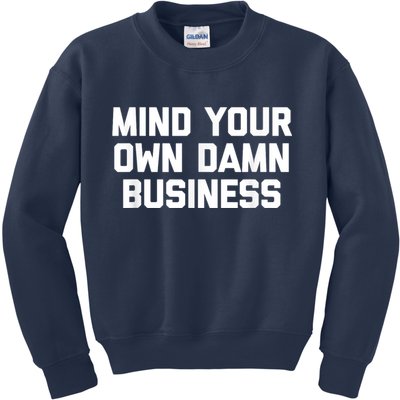 Harris Walz 2024 Mind Your Own Damn Business Kids Sweatshirt