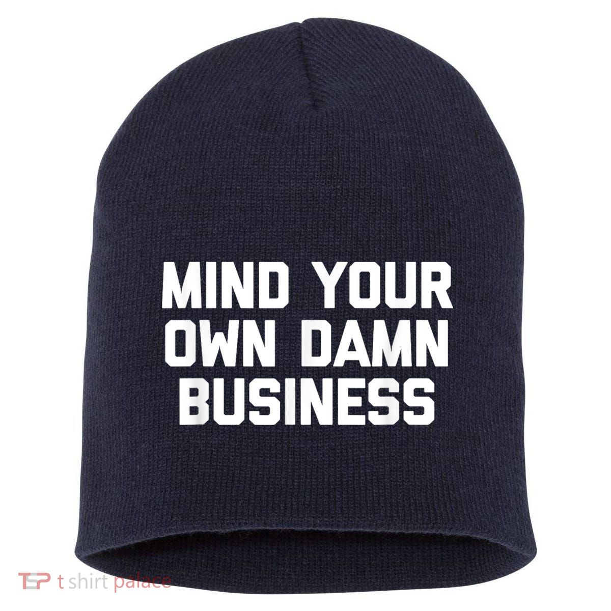 Harris Walz 2024 Mind Your Own Damn Business Short Acrylic Beanie