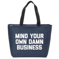 Harris Walz 2024 Mind Your Own Damn Business Zip Tote Bag