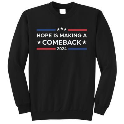 Harris Walz 2024 Hope Is Making A Comeback Sweatshirt