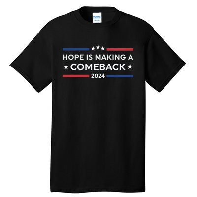 Harris Walz 2024 Hope Is Making A Comeback Tall T-Shirt