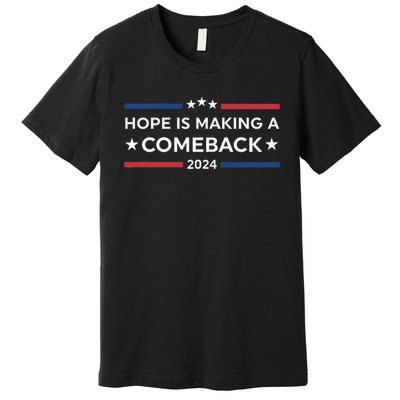 Harris Walz 2024 Hope Is Making A Comeback Premium T-Shirt