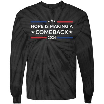 Harris Walz 2024 Hope Is Making A Comeback Tie-Dye Long Sleeve Shirt