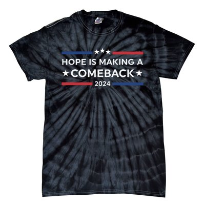 Harris Walz 2024 Hope Is Making A Comeback Tie-Dye T-Shirt