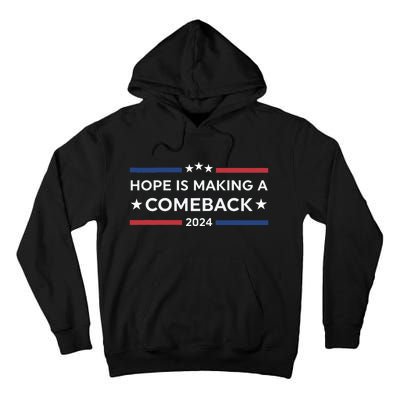 Harris Walz 2024 Hope Is Making A Comeback Tall Hoodie