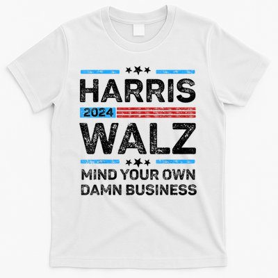 Harris Walz 2024 Mind Your Own Damn Business T-Shirt