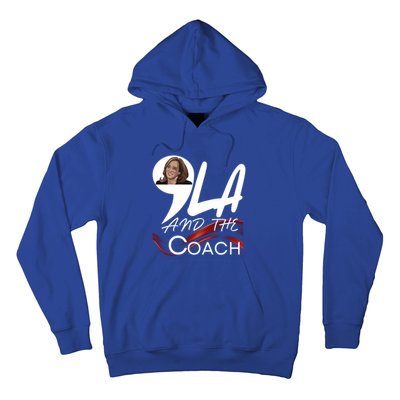 Harris Walz 2024 Comma La And The Coach Kamala Image Great Gift Hoodie