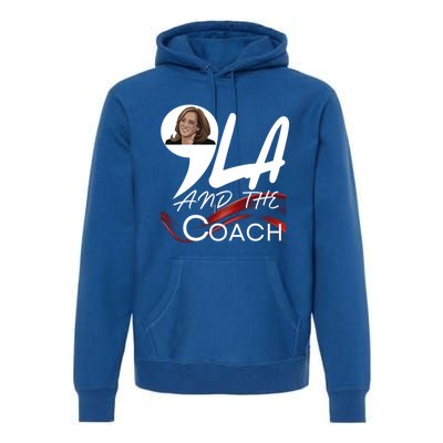 Harris Walz 2024 Comma La And The Coach Kamala Image Great Gift Premium Hoodie