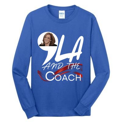 Harris Walz 2024 Comma La And The Coach Kamala Image Great Gift Tall Long Sleeve T-Shirt