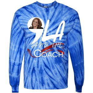 Harris Walz 2024 Comma La And The Coach Kamala Image Great Gift Tie-Dye Long Sleeve Shirt