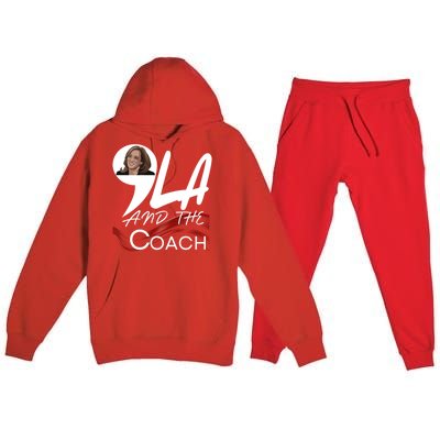 Harris Walz 2024 Comma La And The Coach Kamala Image Great Gift Premium Hooded Sweatsuit Set