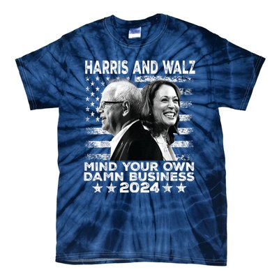 Harris Walz 2024 Mind Your Own Damn Business Tie-Dye T-Shirt