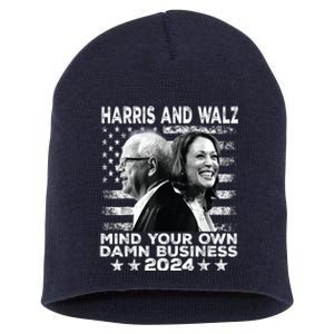 Harris Walz 2024 Mind Your Own Damn Business Short Acrylic Beanie