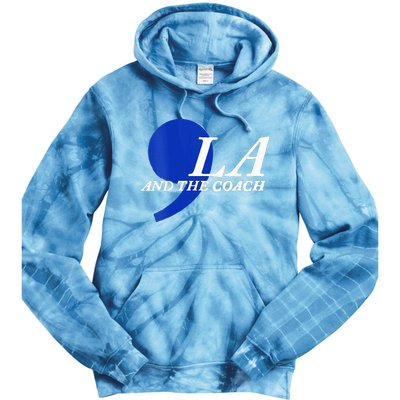 Harris Walz 2024 Comma La And The Coach Tie Dye Hoodie