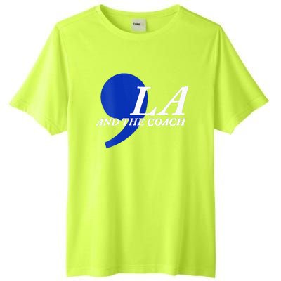 Harris Walz 2024 Comma La And The Coach Tall Fusion ChromaSoft Performance T-Shirt