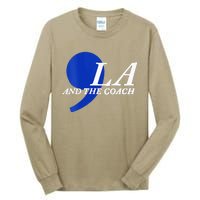 Harris Walz 2024 Comma La And The Coach Tall Long Sleeve T-Shirt