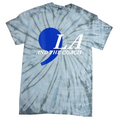 Harris Walz 2024 Comma La And The Coach Tie-Dye T-Shirt