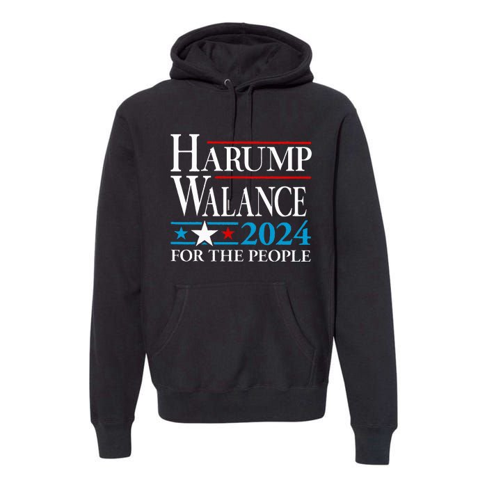 Harump Wallace 2024 Harris Trump Walz Vance Premium Hoodie