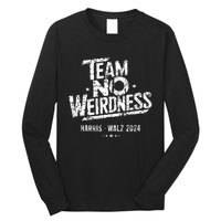 Harris Walz 2024 Team No Weirdness Funny Kamala Tim Waltz Long Sleeve Shirt