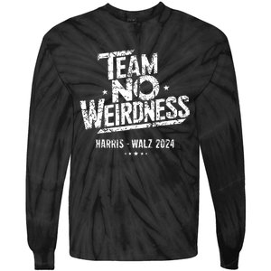 Harris Walz 2024 Team No Weirdness Funny Kamala Tim Waltz Tie-Dye Long Sleeve Shirt