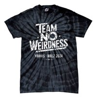 Harris Walz 2024 Team No Weirdness Funny Kamala Tim Waltz Tie-Dye T-Shirt