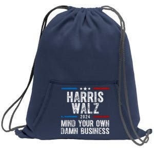 Harris Walz 2024 Mind Your Own Damn Business Sweatshirt Cinch Pack Bag