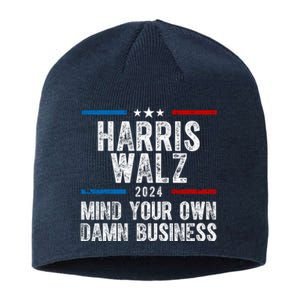 Harris Walz 2024 Mind Your Own Damn Business Sustainable Beanie