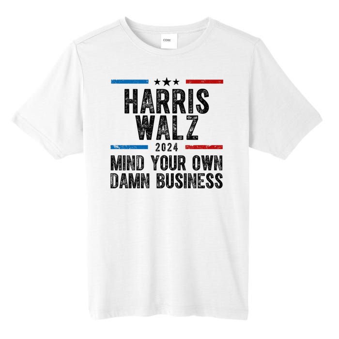 Harris Walz 2024 Mind Your Own Damn Business Tall Fusion ChromaSoft Performance T-Shirt