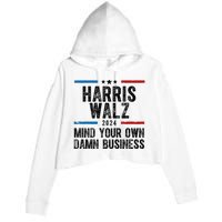 Harris Walz 2024 Mind Your Own Damn Business Crop Fleece Hoodie