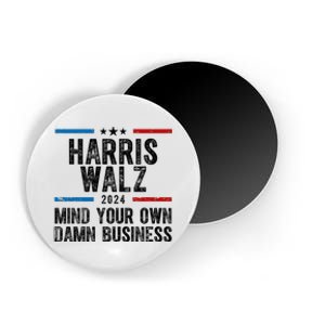 Harris Walz 2024 Mind Your Own Damn Business Magnet