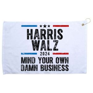 Harris Walz 2024 Mind Your Own Damn Business Grommeted Golf Towel