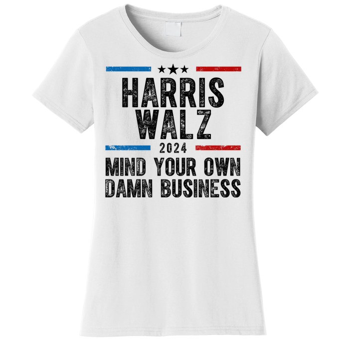 Harris Walz 2024 Mind Your Own Damn Business Women's T-Shirt