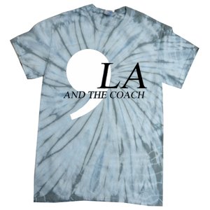 Harris Walz 2024 Comma La And The Coach Tie-Dye T-Shirt