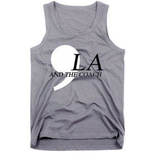 Harris Walz 2024 Comma La And The Coach Tank Top