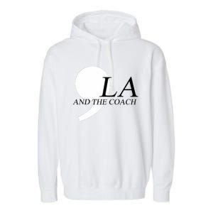 Harris Walz 2024 Comma La And The Coach Garment-Dyed Fleece Hoodie