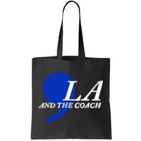 Harris Walz 2024 Comma La And The Coach Tote Bag