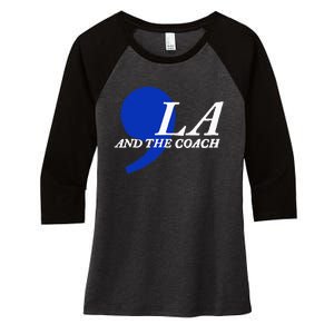 Harris Walz 2024 Comma La And The Coach Women's Tri-Blend 3/4-Sleeve Raglan Shirt