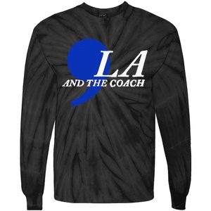 Harris Walz 2024 Comma La And The Coach Tie-Dye Long Sleeve Shirt