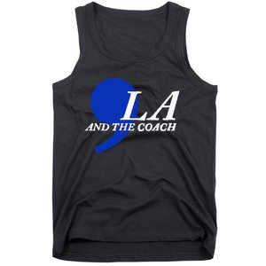 Harris Walz 2024 Comma La And The Coach Tank Top